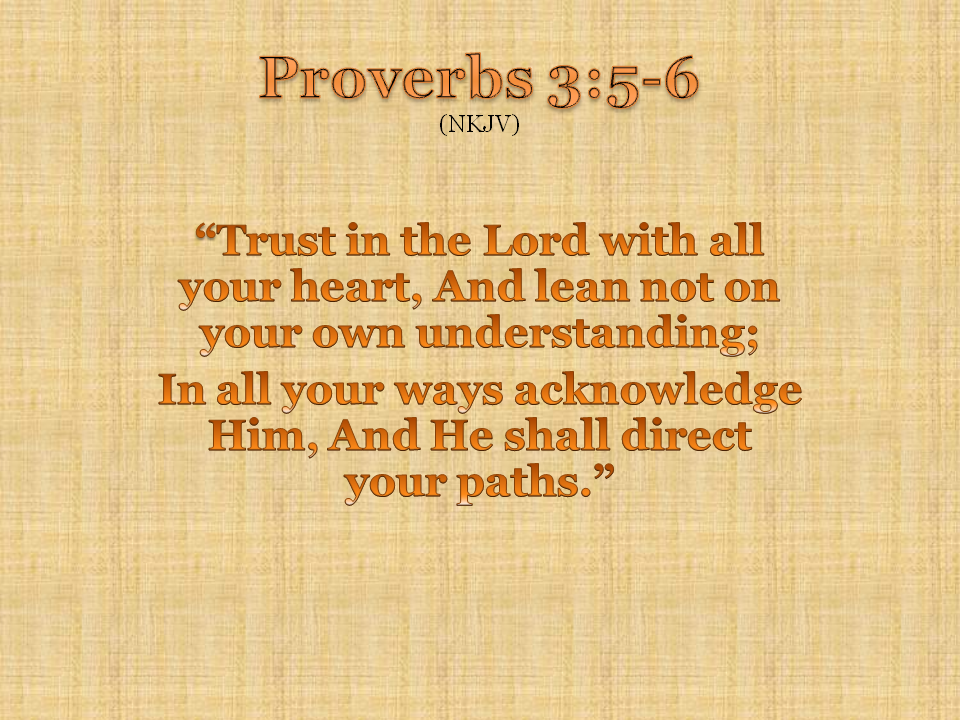 Proverbs 3:5-6